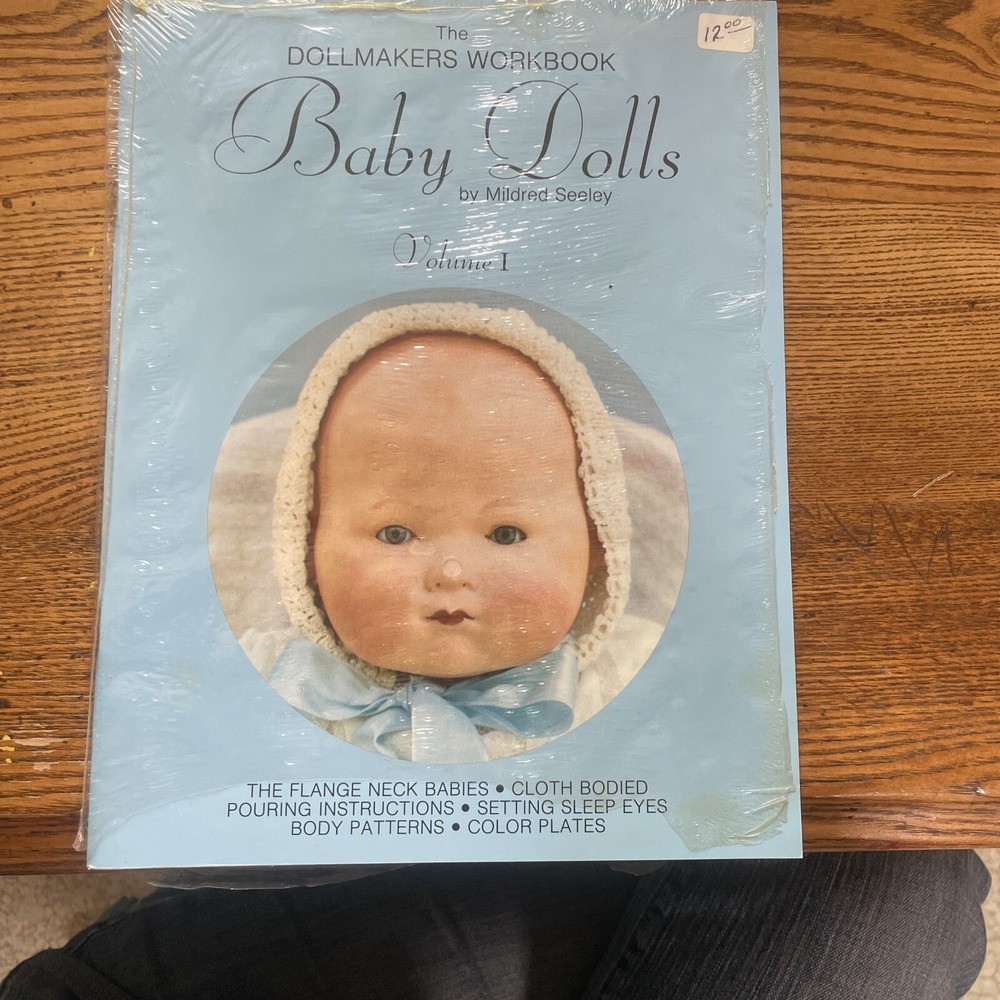 The Dollmaker's Workbook:  Baby Dolls Volume‎ 1 by M. Seeley Covered In Plastic